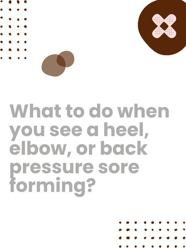What to do when you see a heel, elbow, or back pressure sore forming Lewy body Dementia