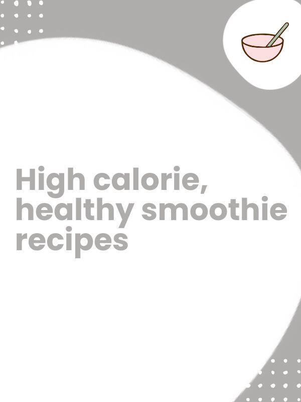 High calorie, healthy smoothie recipes for dementia weight loss High calorie, healthy smoothie recipes for dementia weight loss